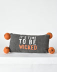 12x5 Time to be Wicked Pillow